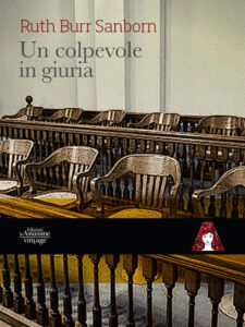 Un colpevole in giuria- Ruth Burr Sanborn